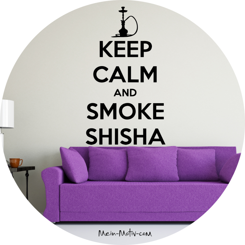 Wandtattoo 31008 Keep Calm And Smoke Shisha